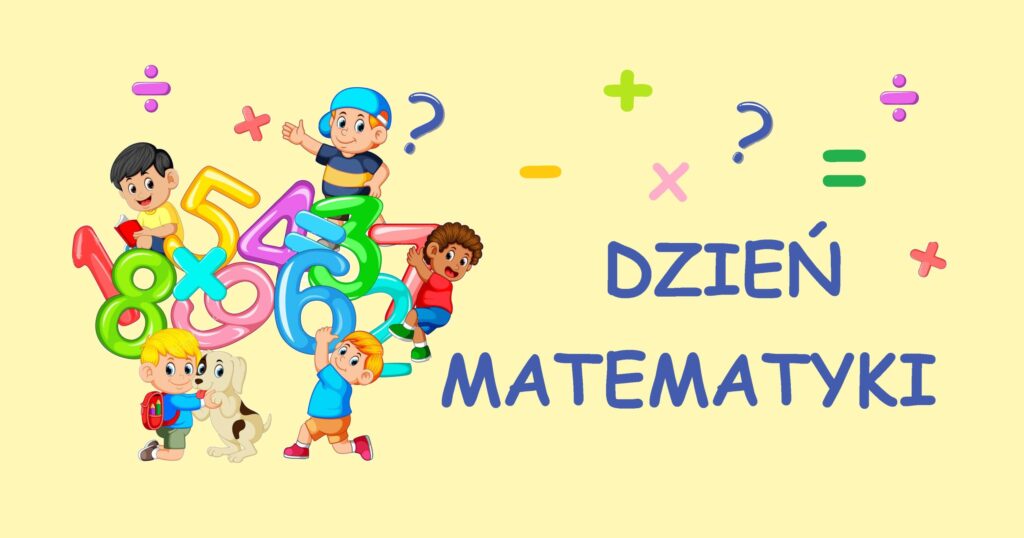 obrazek z napisem dzień matematyki, liczby i znaki matematyczne, dzieci
