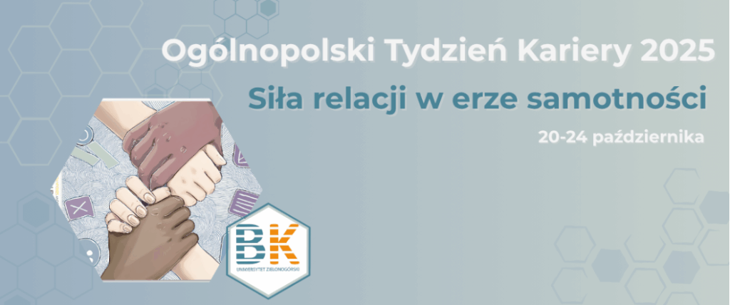 plakat z napisem ogólnopolski tydzień kariery, Siła relacji w erze samotności